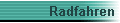 Radfahren